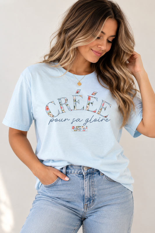 T-shirt CRÉÉE POUR SA GLOIRE (Ésaïe 43)
